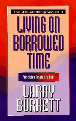Living on Borrowed Time