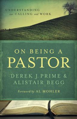 On Being a Pastor Understanding Our Calling and Work  9780802431226 Front Cover
