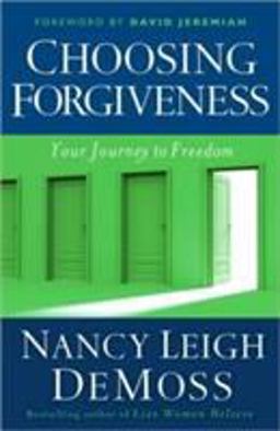 Choosing Forgiveness Your Journey to Freedom  9780802432537 Front Cover