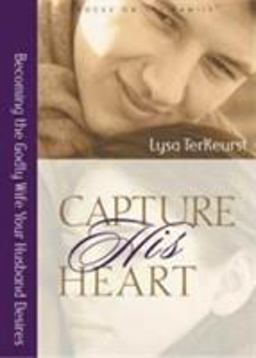 Capture His Heart Capture His Heart