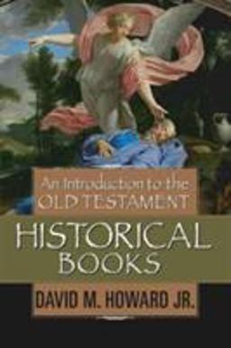 Introduction to the Old Testament Historical Books  9780802441553 Front Cover