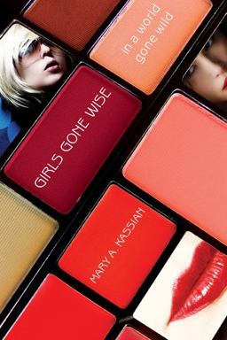 Girls Gone Wise in a World Gone Wild  9780802451545 Front Cover