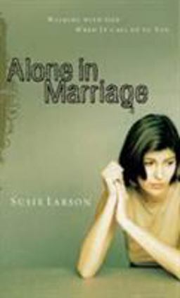 Alone in Marriage Encouragement for the Times When It's All up to You  9780802452788 Front Cover