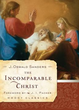 Incomparable Christ  9780802456601 Front Cover