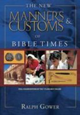 New Manners and Customs of Bible Times  9780802459657 Front Cover