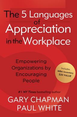 5 Languages of Appreciation in the Workplace Empowering Organizations by Encouraging People  9780802461766 Front Cover