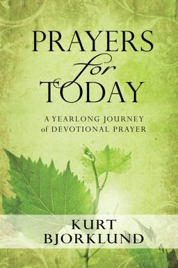 Prayers for Today A Yearlong Journey of Contemplative Prayer  9780802463500 Front Cover