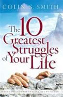 10 Greatest Struggles of Your Life  9780802465573 Front Cover