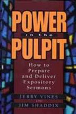 Power in the Pulpit How to Prepare and Deliver Expository Sermons  9780802477408 Front Cover