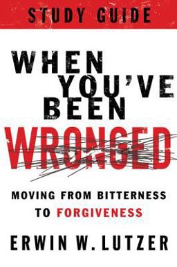 When You've Been Wronged Study Guide