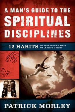 A Man's Guide to the Spiritual Disciplines