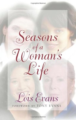 Seasons of a Woman's Life Seasons of a Woman's Life