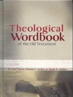 Theological Wordbook of the Old Testament  9780802486493 Front Cover