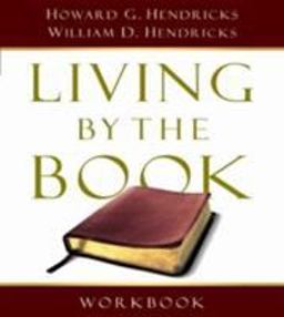Living by the Book Workbook The Art and Science of Reading the Bible  9780802495389 Front Cover