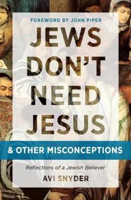 Jews Don't Need Jesus... and Other Misconceptions