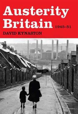 Austerity Britain, 1945-51  9780802716934 Front Cover