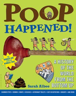 Poop Happened! A History of the World from the Bottom Up  9780802720771 Front Cover