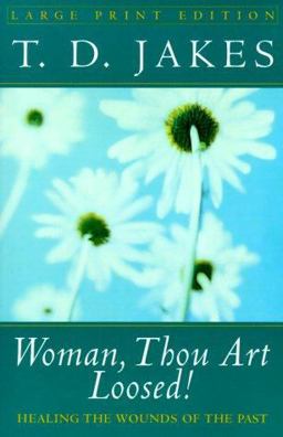 Woman, Thou Art Loosed!