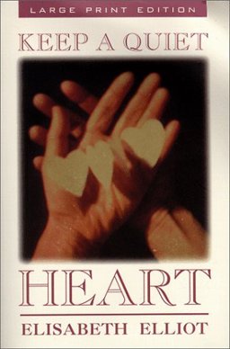 Keep a Quiet Heart Keep a Quiet Heart