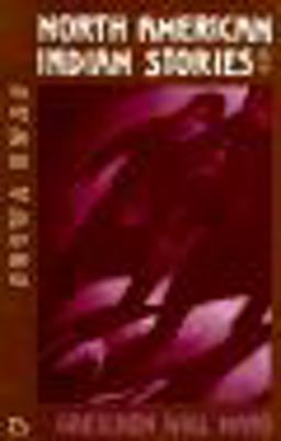 North American Indian Stories North American Indian Stories