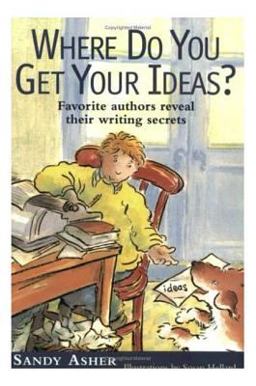 Where Do You Get Your Ideas?