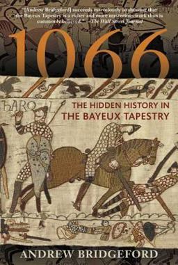 1066 The Hidden History in the Bayeux Tapestry  9780802777423 Front Cover