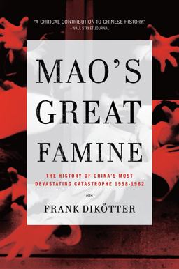 Mao's Great Famine The History of China's Most Devastating Catastrophe, 1958-1962  9780802779236 Front Cover