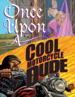 Once upon a Cool Motorcycle Dude  9780802789471 Front Cover