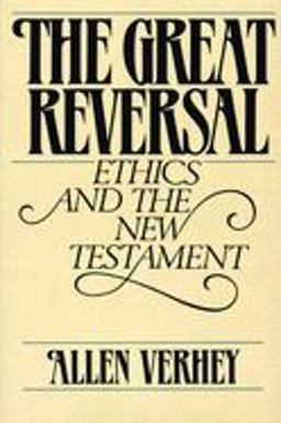 Great Reversal Ethics and the New Testament  9780802800046 Front Cover