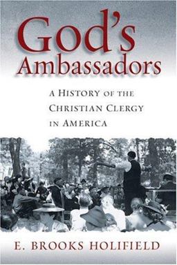 God's Ambassadors A History of the Christian Clergy in America  9780802803818 Front Cover