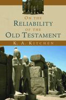 On the Reliability of the Old Testament  9780802803962 Front Cover
