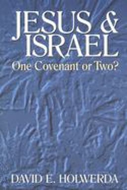 Jesus and Israel One Covenant or Two?  9780802806857 Front Cover