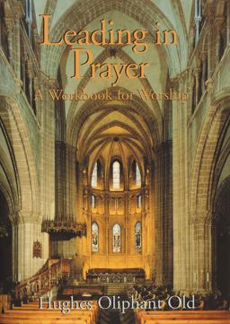 Leading in Prayer A Workbook for Worship  9780802808219 Front Cover