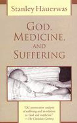 God, Medicine, and Suffering  9780802808967 Front Cover