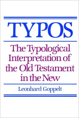 Typos The Typological Interpretation of the Old Testament in the New  9780802809650 Front Cover