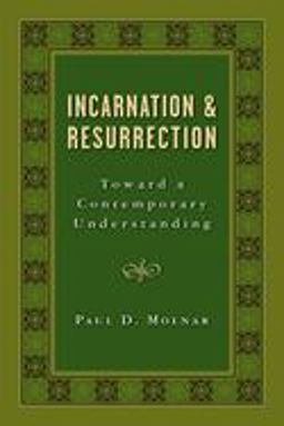 Incarnation and Resurrection Toward a Contemporary Understanding  9780802809988 Front Cover