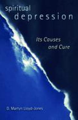 Spiritual Depression Its Causes and Its Cure  9780802813879 Front Cover