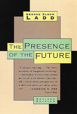 Presence of the Future The Eschatology of Biblical Realism 2nd 9780802815316 Front Cover