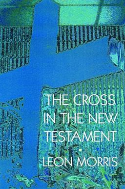 Cross in the New Testament  9780802817303 Front Cover