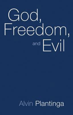 God, Freedom, and Evil  9780802817310 Front Cover