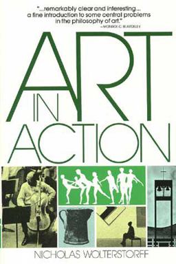 Art in Action Toward a Christian Aesthetic  9780802818164 Front Cover