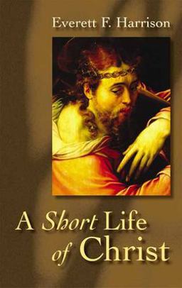 Short Life of Christ  9780802818249 Front Cover