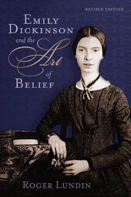 Emily Dickinson and the Art of Belief 2nd 9780802821270 Front Cover