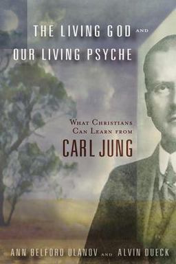 Living God and Our Living Psyche What Christians Can Learn from Carl Jung 1st 9780802824677 Front Cover