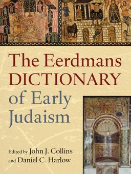 Eerdmans Dictionary of Early Judaism  9780802825490 Front Cover