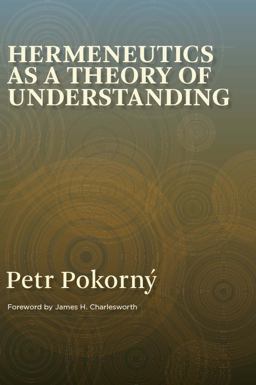 Hermeneutics As a Theory of Understanding, Volume 1 Hermeneutics As a Theory of Understanding, Volume 1