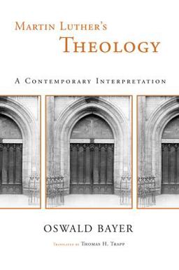Martin Luther's Theology A Contemporary Interpretation  9780802827999 Front Cover