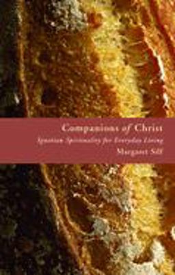 Companions of Christ Ignatian Spirituality for Everyday Living  9780802829429 Front Cover