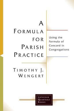 Formula for Parish Practice Using the Formula of Concord in Congregations  9780802830265 Front Cover