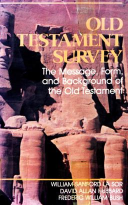 Old Testament Survey The Message, Form and Background of the Old Testament  9780802835567 Front Cover